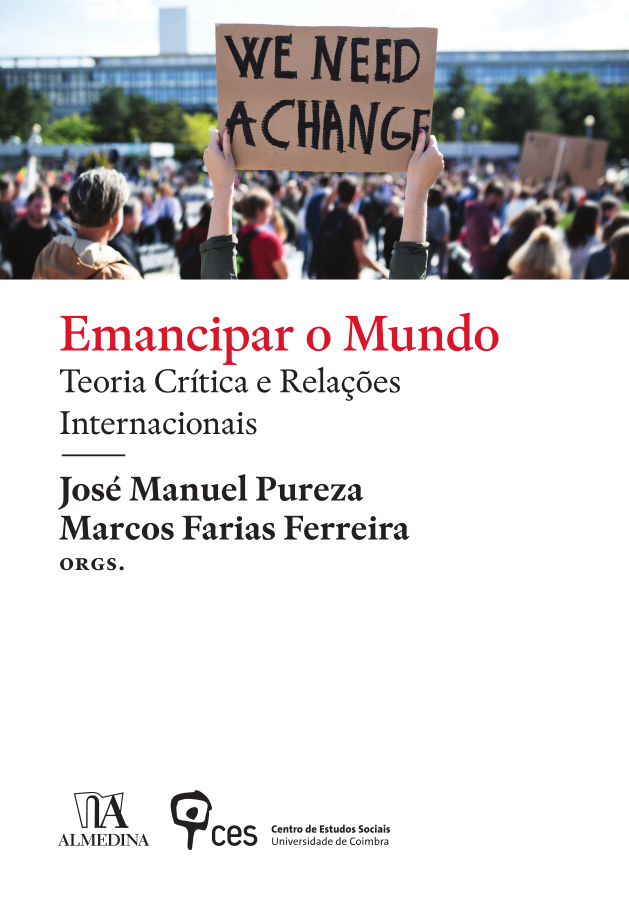 Emancipar o Mundo: Teoria Crítica e Relações Internacionais