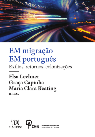 EM migração EM português: exílios, retornos, colonizações