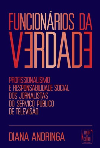 "Funcionários da Verdade,  Profissionalismo e responsabilidade social dos jornalistas do serviço público de televisão" de Diana Andringa<span id="edit_10526"><script>$(function() { $('#edit_10526').load( "/myces/user/editobj.php?tipo=evento&id=10526" ); });</script></span>