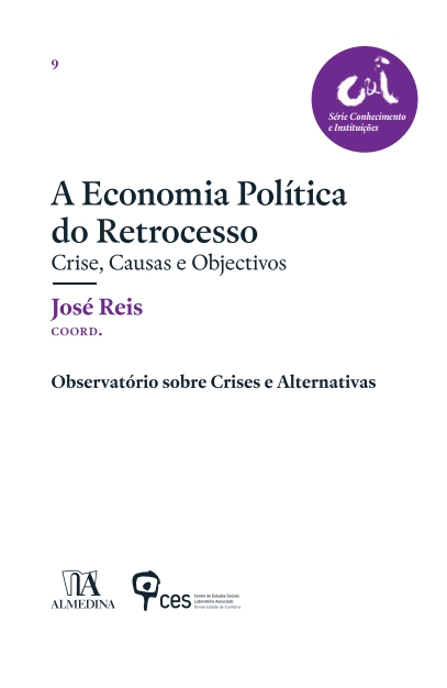 A Economia Política do Retrocesso. Crise, causas e objetivos<span id="edit_10982"><script>$(function() { $('#edit_10982').load( "/myces/user/editobj.php?tipo=evento&id=10982" ); });</script></span>