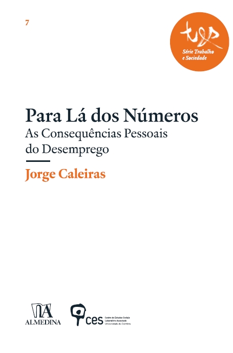 "Para Lá dos Números: As Consequências Pessoais do Desemprego" de Jorge Caleiras.<span id="edit_12036"><script>$(function() { $('#edit_12036').load( "/myces/user/editobj.php?tipo=evento&id=12036" ); });</script></span>