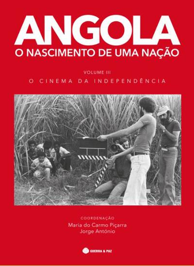 "Angola, o nascimento de uma nação: o cinema da independência" [<em>Angola, the birth of a nation: the cinema of independence</em>] "(vol. III) | Coord: Maria do Carmo Piçarra and Jorge António<span id="edit_12983"><script>$(function() { $('#edit_12983').load( "/myces/user/editobj.php?tipo=evento&id=12983" ); });</script></span>