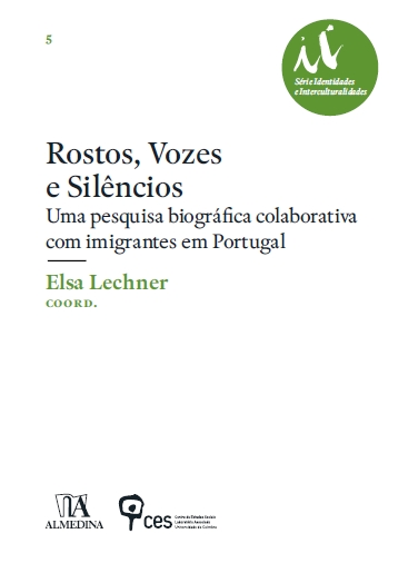 "Rostos, Vozes e Silêncios: uma pesquisa biográfica colaborativa com imigrantes em Portugal" | Coordinator: Elsa Lechner<span id="edit_13092"><script>$(function() { $('#edit_13092').load( "/myces/user/editobj.php?tipo=evento&id=13092" ); });</script></span>