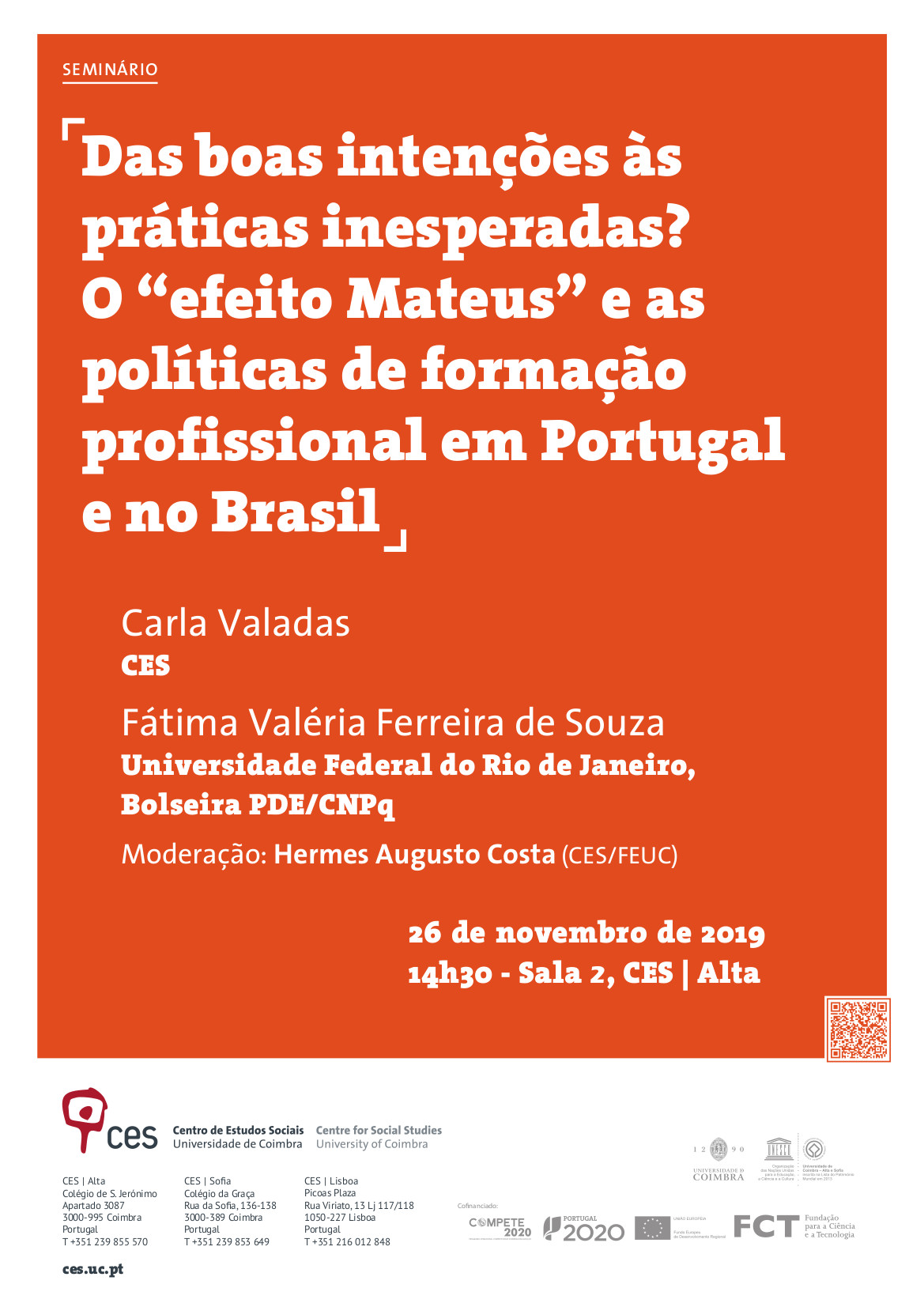Das boas intenções às práticas inesperadas? O “efeito Mateus” e as políticas de formação profissional em Portugal e no Brasil<span id="edit_26714"><script>$(function() { $('#edit_26714').load( "/myces/user/editobj.php?tipo=evento&id=26714" ); });</script></span>