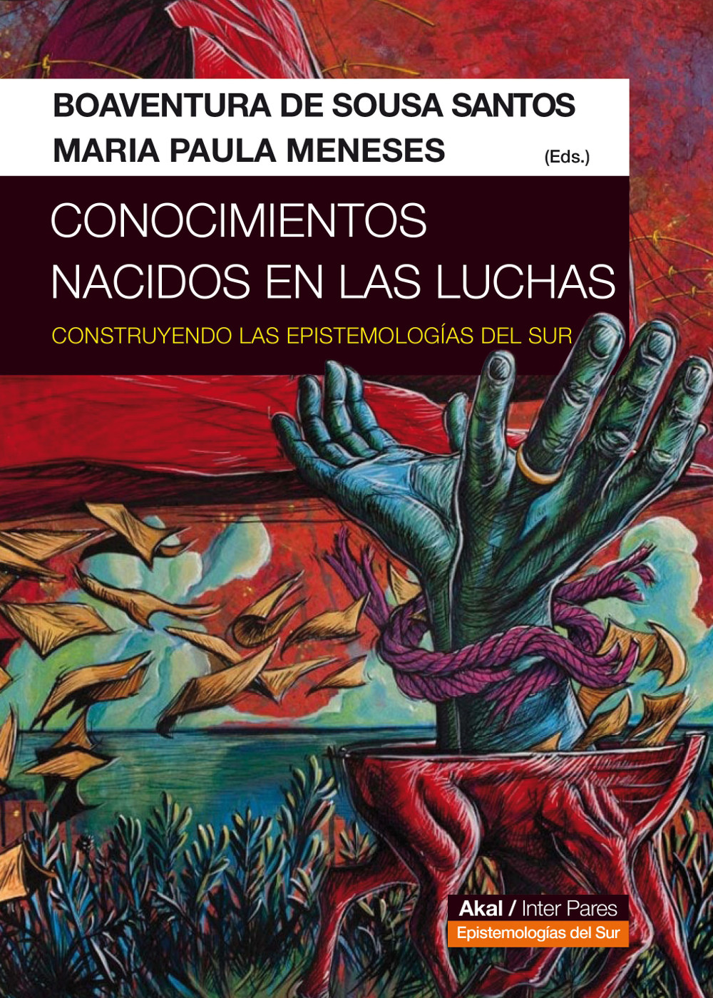 Conocimientos nacidos en las luchas | Construyendo las Epistemologías del Sur