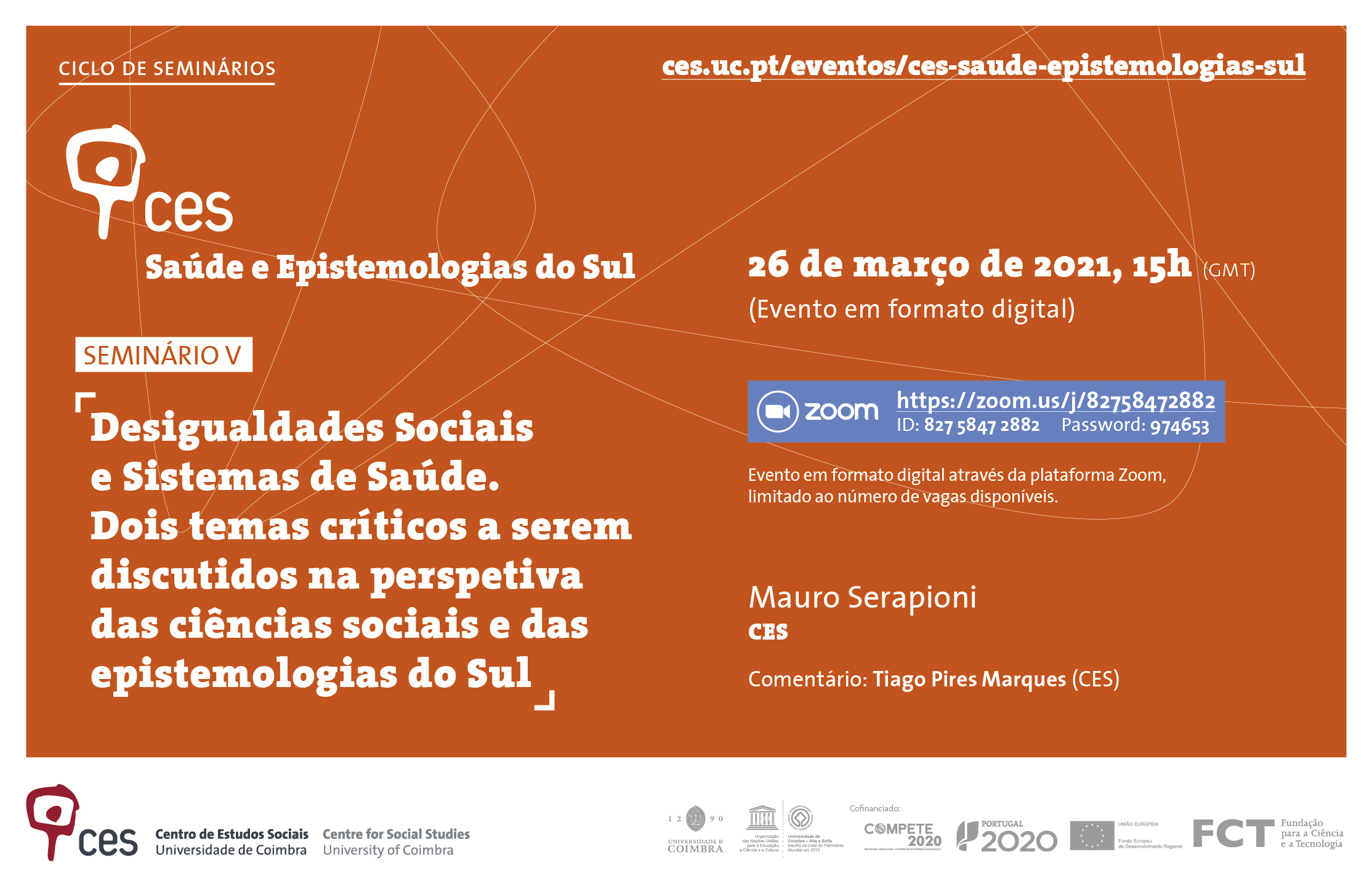 Desigualdades Sociais e Sistemas de Saúde. Dois temas críticos a serem discutidos na perspetiva das ciências sociais e das epistemologias do Sul<span id="edit_32802"><script>$(function() { $('#edit_32802').load( "/myces/user/editobj.php?tipo=evento&id=32802" ); });</script></span>