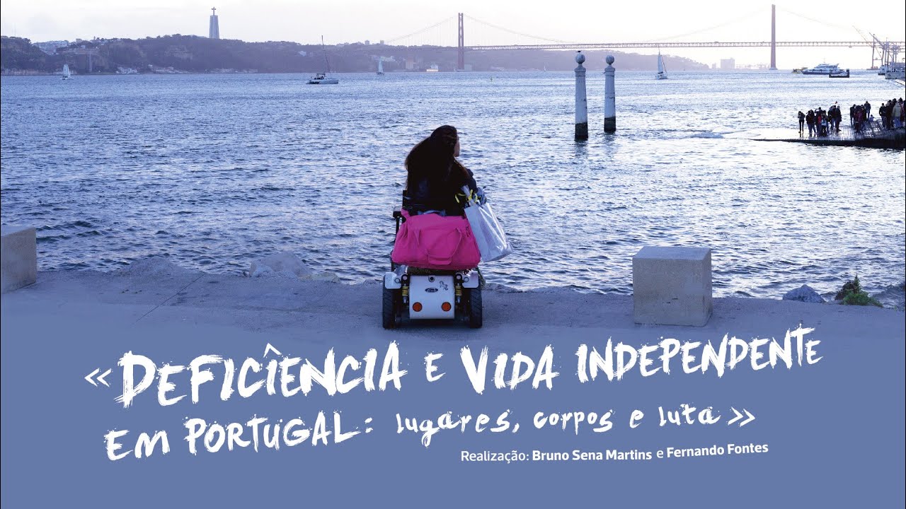 Deficiência e Vida Independente em Portugal: lugares, corpos e lutas