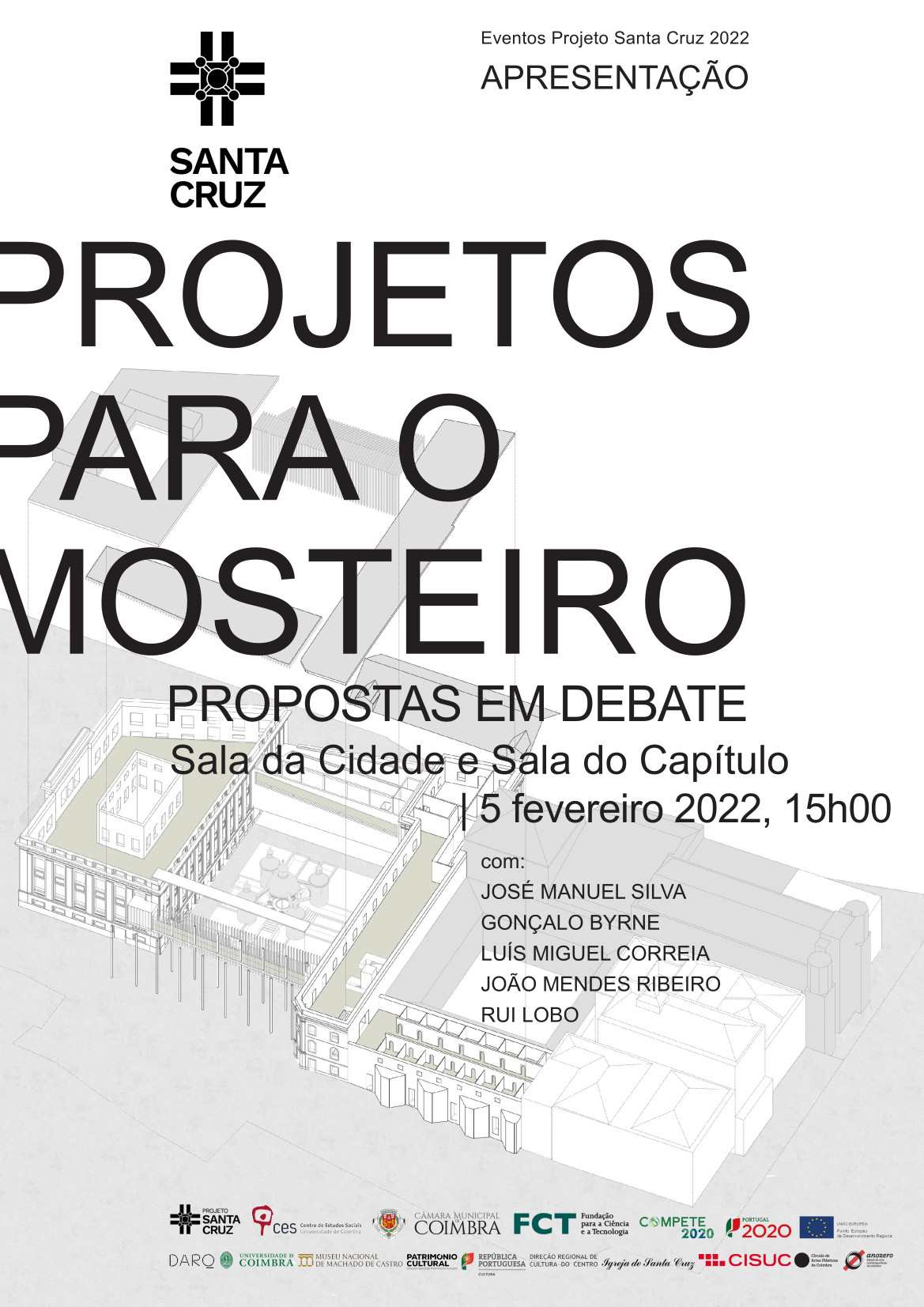 Projetos para o Mosteiro:  Propostas em Debate <span id="edit_36900"><script>$(function() { $('#edit_36900').load( "/myces/user/editobj.php?tipo=evento&id=36900" ); });</script></span>