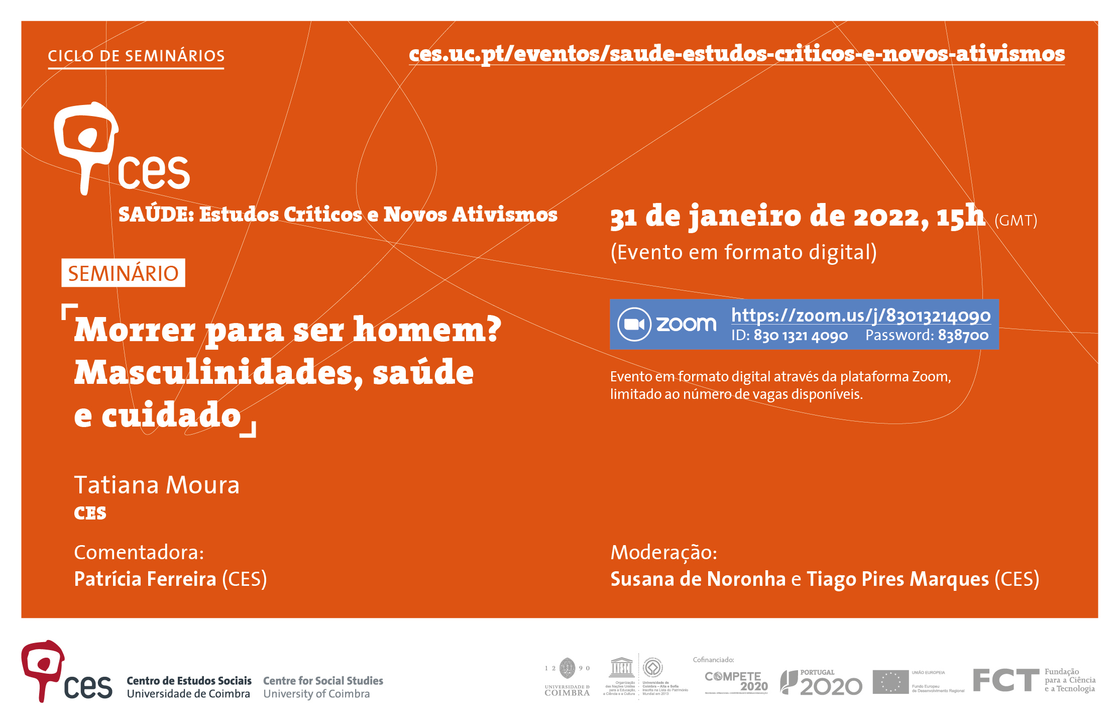 Morrer para ser homem? Masculinidades, saúde e cuidado<span id="edit_36960"><script>$(function() { $('#edit_36960').load( "/myces/user/editobj.php?tipo=evento&id=36960" ); });</script></span>