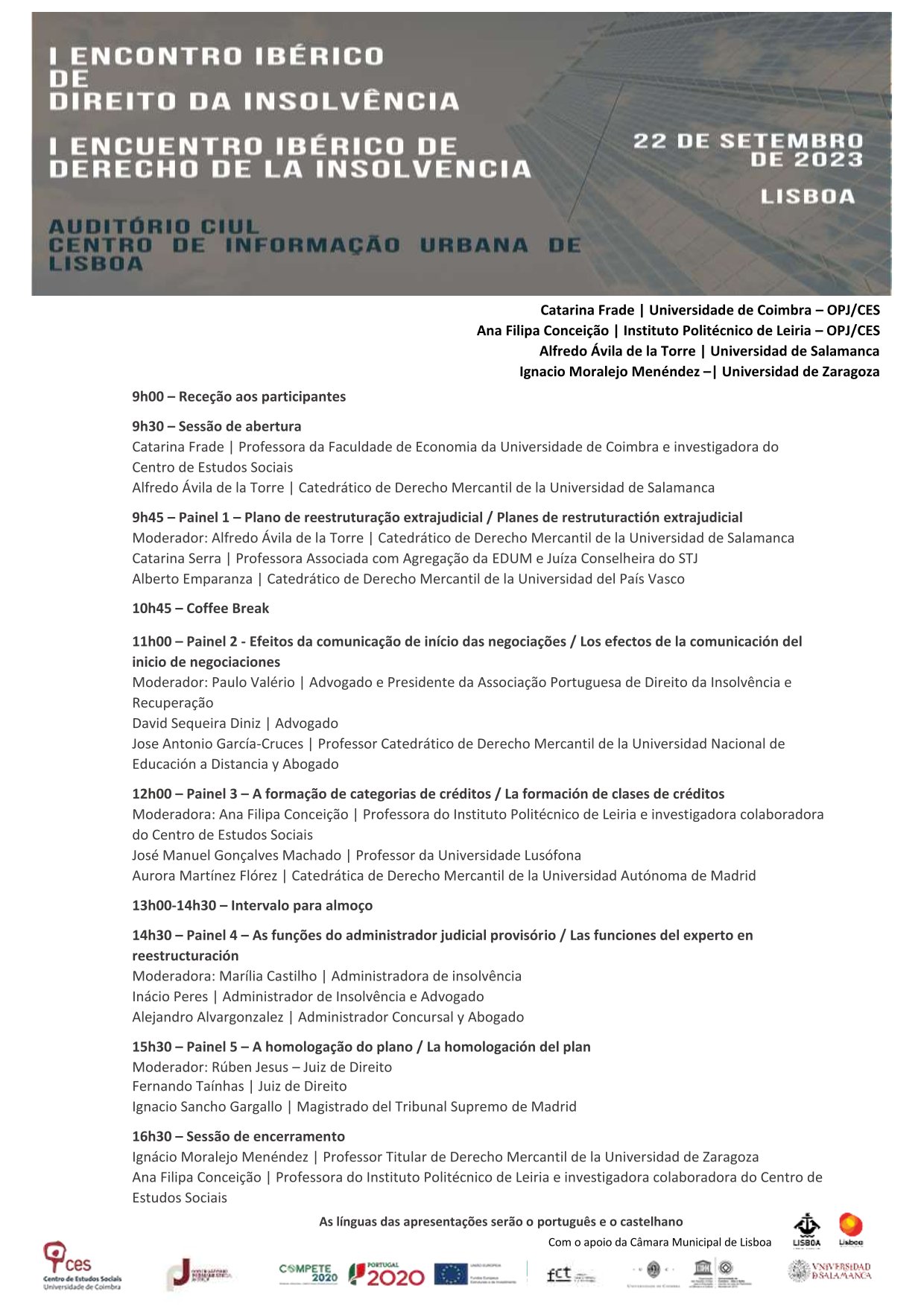 I Encontro Ibérico de Direito da Insolvência / I Encuentro Ibérico de Derecho de la Insolvencia <span id="edit_42931"><script>$(function() { $('#edit_42931').load( "/myces/user/editobj.php?tipo=evento&id=42931" ); });</script></span>