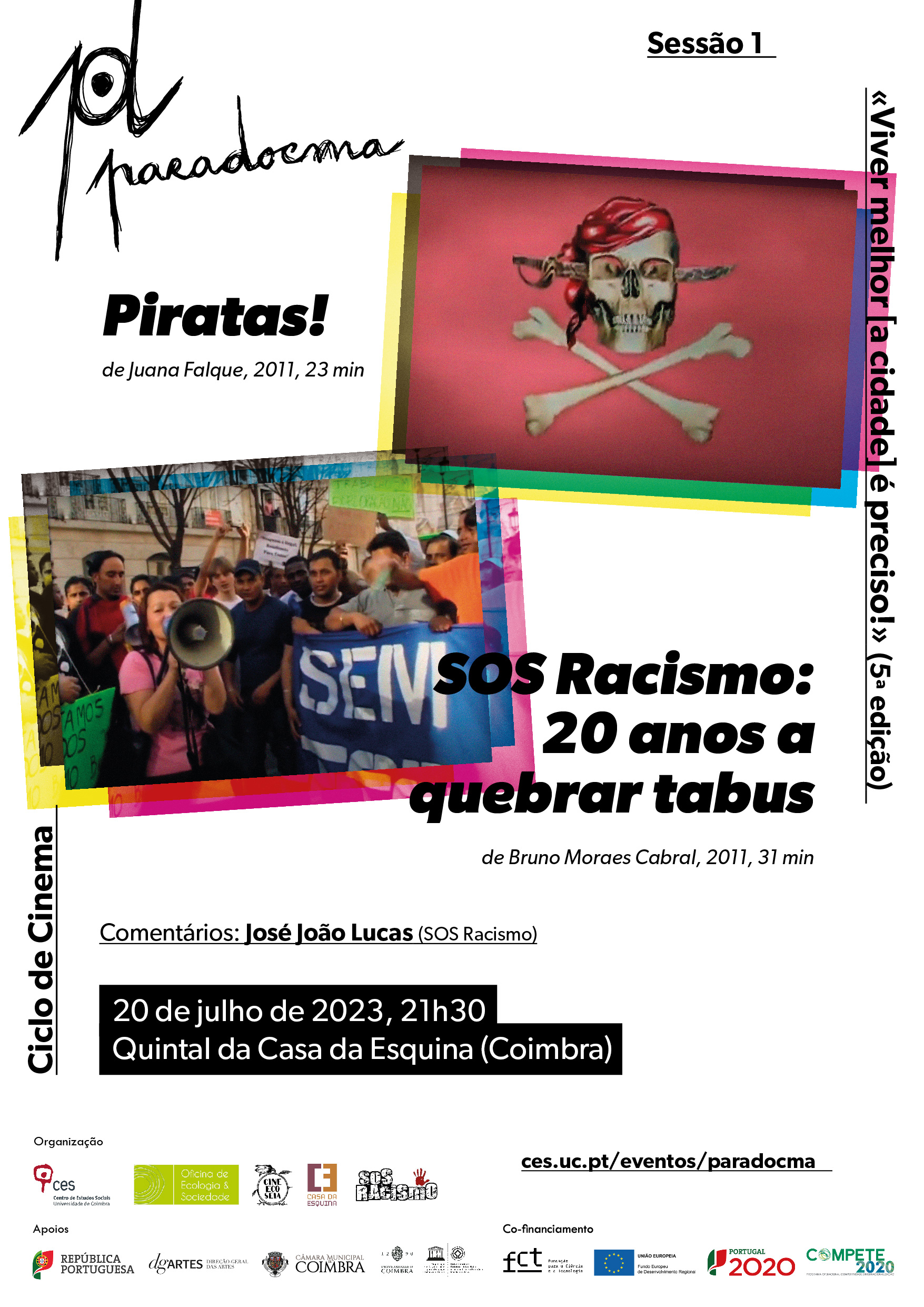 ParaDocma | Sessão 1: «Piratas!» de Juana Falque e «SOS Racismo: 20 anos a quebrar tabus» de Bruno Moraes Cabral<span id="edit_43488"><script>$(function() { $('#edit_43488').load( "/myces/user/editobj.php?tipo=evento&id=43488" ); });</script></span>