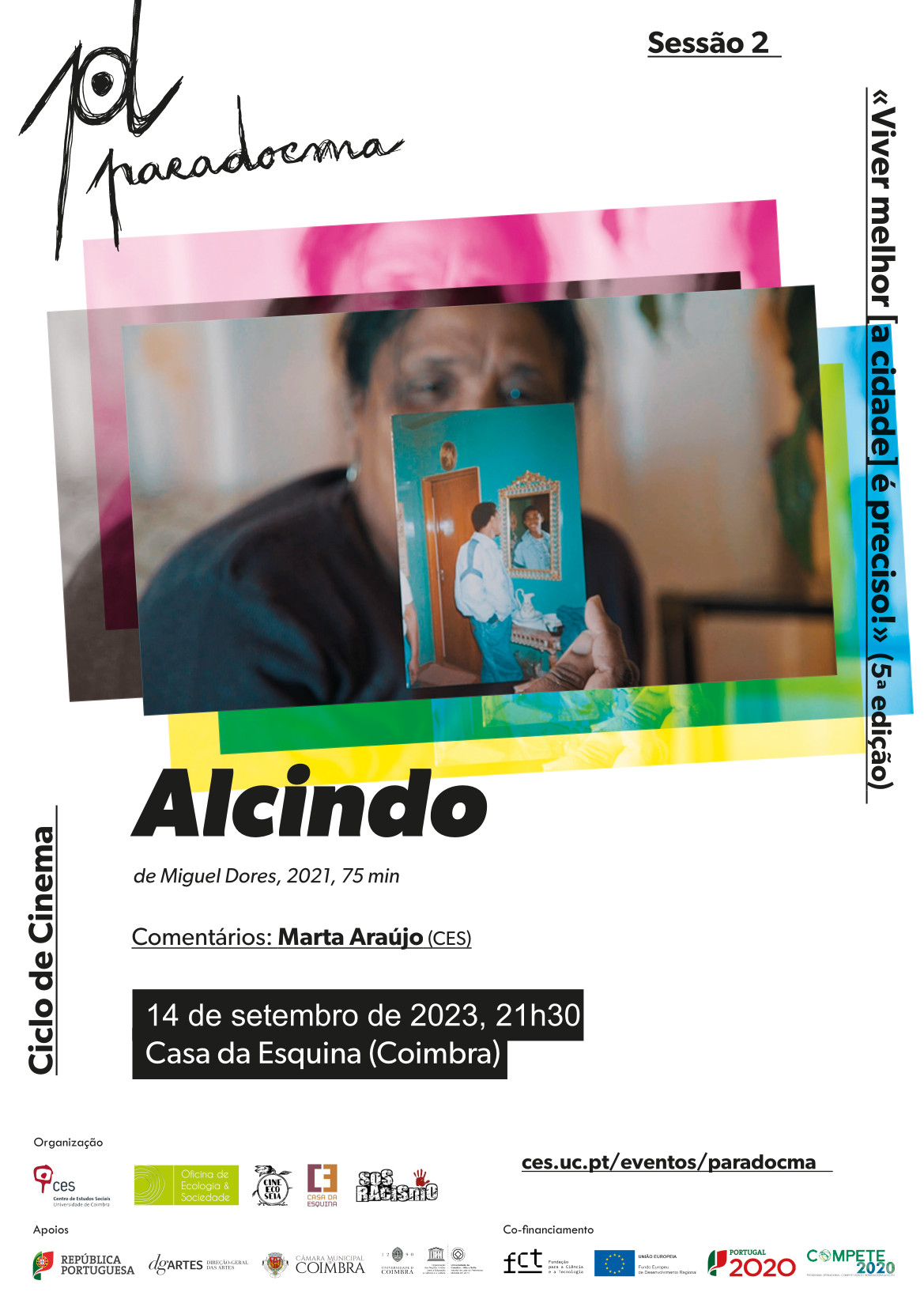 ParaDocma | Sessão 2: «Alcindo» de Miguel Dores<span id="edit_43756"><script>$(function() { $('#edit_43756').load( "/myces/user/editobj.php?tipo=evento&id=43756" ); });</script></span>