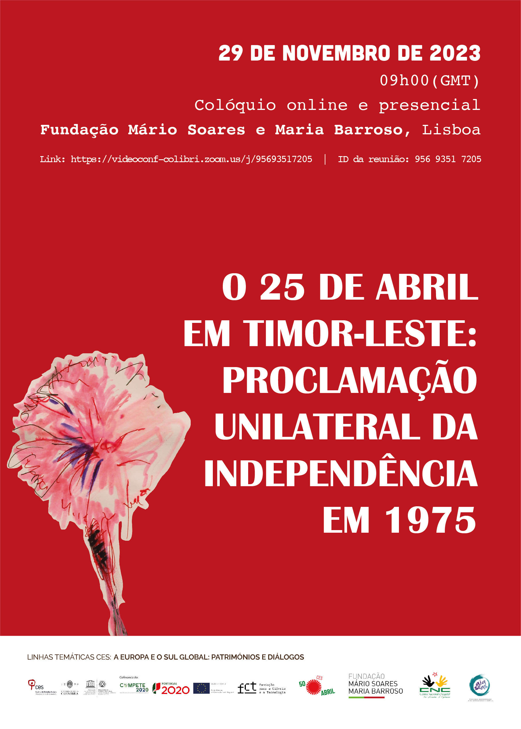 O 25 de Abril em Timor-Leste: Proclamação unilateral da independência em 1975<span id="edit_44343"><script>$(function() { $('#edit_44343').load( "/myces/user/editobj.php?tipo=evento&id=44343" ); });</script></span>