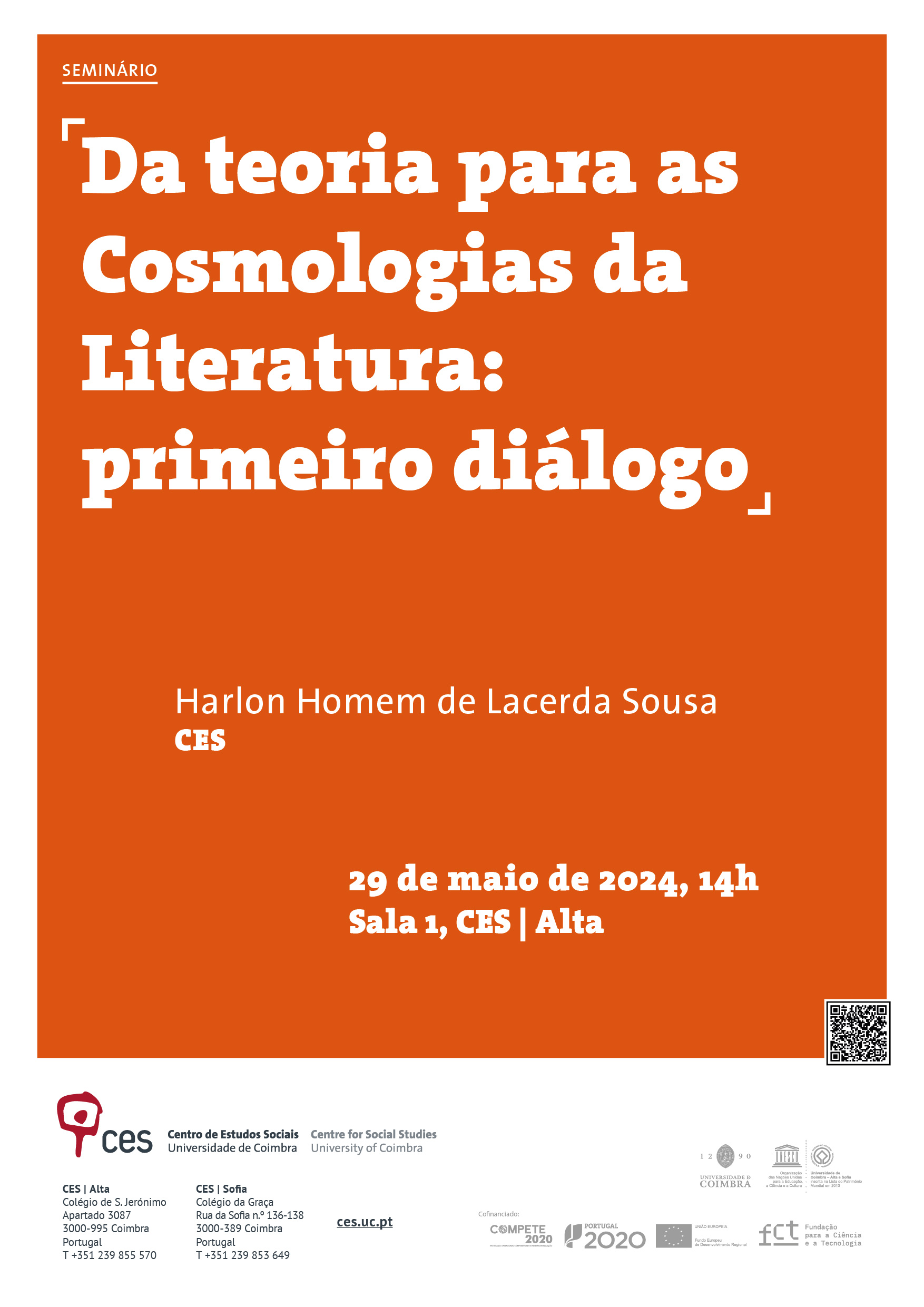 Da teoria para as Cosmologias da Literatura: primeiro diálogo<span id="edit_45557"><script>$(function() { $('#edit_45557').load( "/myces/user/editobj.php?tipo=evento&id=45557" ); });</script></span>