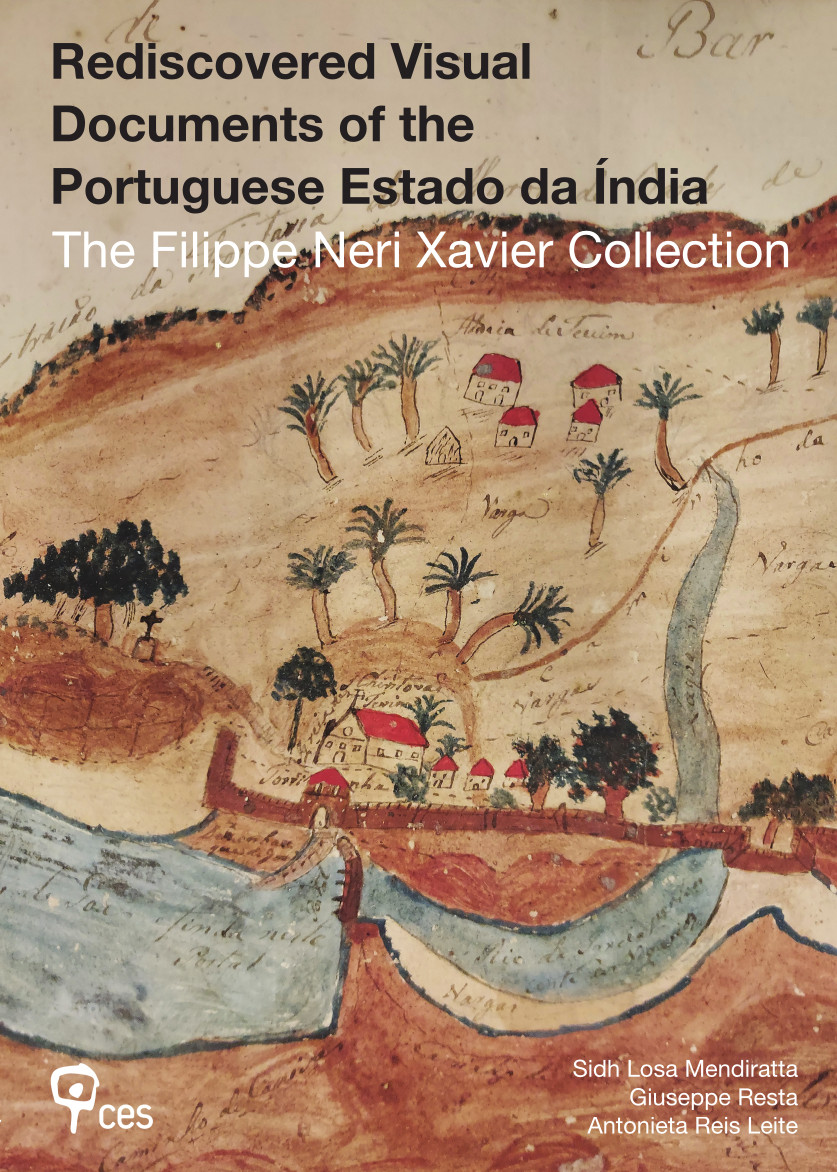 <em>«Rediscovered Visual Documents of the Portuguese Estado da Índia</em> | The Filippe Neri Xavier Collection» de Sidh Losa Mendiratta, Giuseppe Resta, Antonieta Reis Leite