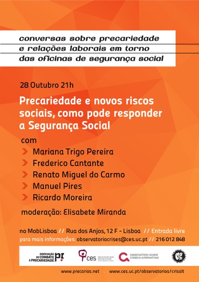 Precariedade e novos riscos sociais, como pode responder a Segurança Social<span id="edit_10611"><script>$(function() { $('#edit_10611').load( "/myces/user/editobj.php?tipo=evento&id=10611" ); });</script></span>