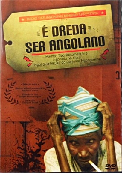 "É dreda ser angolano" (2007) by Rádio Fazuma<span id="edit_12301"><script>$(function() { $('#edit_12301').load( "/myces/user/editobj.php?tipo=evento&id=12301" ); });</script></span>