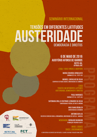 Tensões em diferentes latitudes: Austeridade, Democracia e Direitos<span id="edit_13860"><script>$(function() { $('#edit_13860').load( "/myces/user/editobj.php?tipo=evento&id=13860" ); });</script></span>
