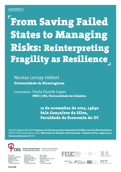 From Saving Failed States to Managing Risks: Reinterpreting Fragility as Resilience<span id="edit_18459"><script>$(function() { $('#edit_18459').load( "/myces/user/editobj.php?tipo=evento&id=18459" ); });</script></span>