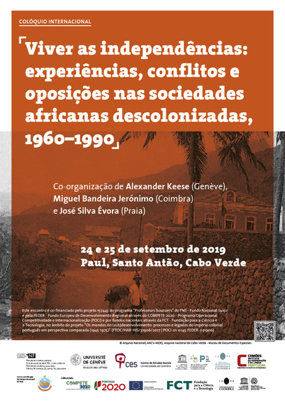 Viver as independências: experiências, conflitos e oposições nas sociedades africanas descolonizadas, 1960–1990<span id="edit_26315"><script>$(function() { $('#edit_26315').load( "/myces/user/editobj.php?tipo=evento&id=26315" ); });</script></span>