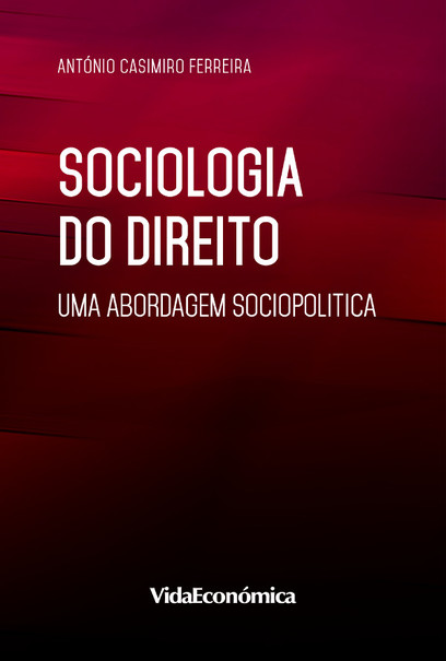 «Sociologia do Direito: uma abordagem sociopolítica» by António Casimiro Ferreira<span id="edit_26505"><script>$(function() { $('#edit_26505').load( "/myces/user/editobj.php?tipo=evento&id=26505" ); });</script></span>