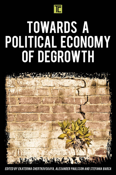 «Towards a political economy of degrowth». Ed: Ekaterina Chertkovskaya; Alexander Paulsson and Stefania Barca<span id="edit_26669"><script>$(function() { $('#edit_26669').load( "/myces/user/editobj.php?tipo=evento&id=26669" ); });</script></span>