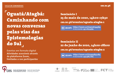 Oguatá/Atagbá: Caminhando com novas conversas pelas vias das Epistemologias do Sul | Sessão I<span id="edit_29173"><script>$(function() { $('#edit_29173').load( "/myces/user/editobj.php?tipo=evento&id=29173" ); });</script></span>